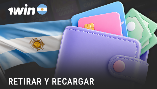 Retirar y recargar en 1Win Argentina: Acceso Rápido a Tu Dinero